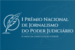 Leia mais sobre o artigo I Prêmio Nacional de Jornalismo do Poder Judiciário recebe inscrições
