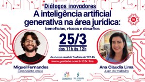 Leia mais sobre o artigo Uso de IA para automação e análise de dados jurídicos é tema de diálogo no Youtube do TRT-15 na próxima segunda-feira (25/3)