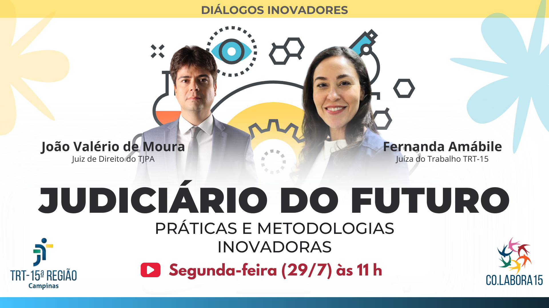 No momento você está vendo Magistrados dialogam sobre práticas inovadoras para o futuro Judiciário na segunda-feira (29/7), às 11h, no Youtube do TRT-15