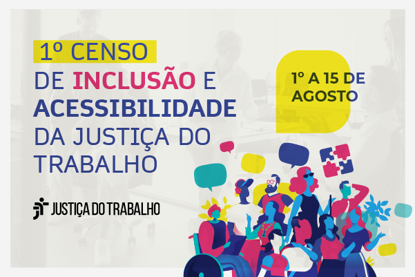 No momento você está vendo Justiça do Trabalho lança 1º Censo de Acessibilidade e Inclusão para público interno
