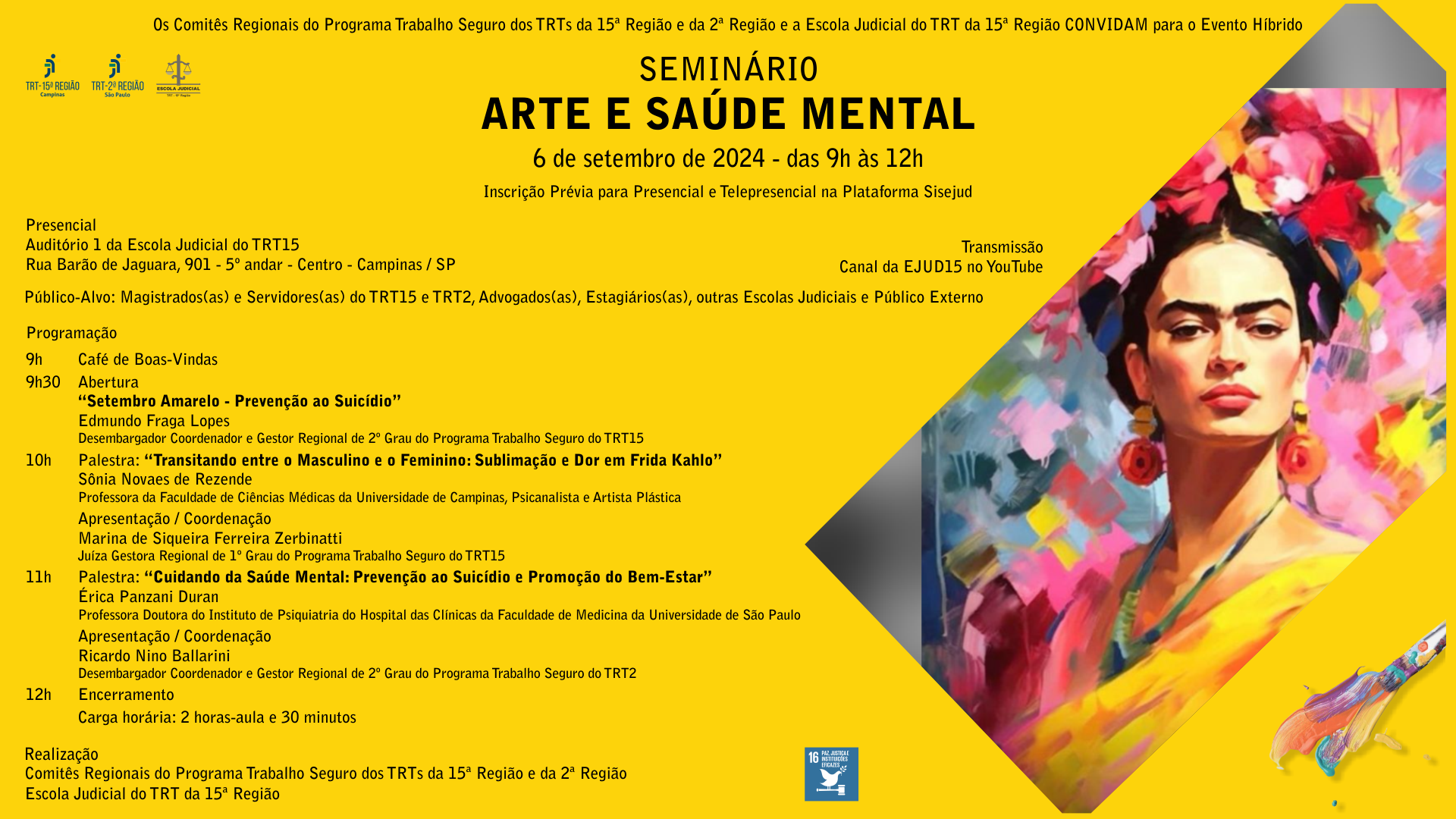 No momento você está vendo Comitês de Trabalho Seguro dos TRTs de Campinas e São Paulo promovem Seminário sobre “Arte e Saúde Mental” na Ejud-15