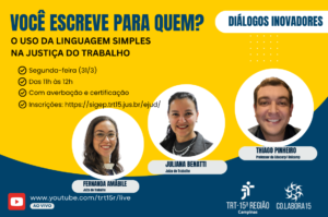 Leia mais sobre o artigo Inscrições abertas para o Diálogos Inovadores sobre Linguagem Simples na Justiça do Trabalho