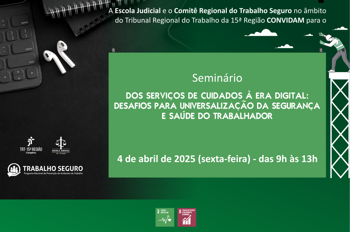 No momento você está vendo TRT-15 promove seminário sobre segurança e saúde do trabalhador na era digital
