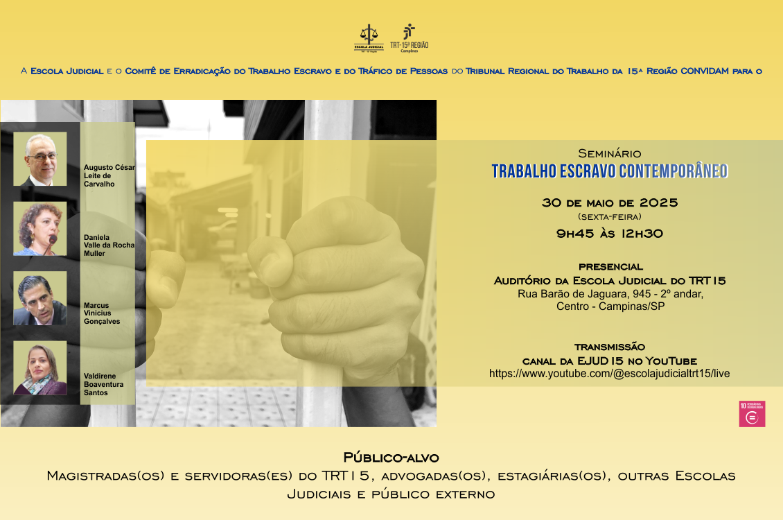 No momento você está vendo Ejud-15 está com inscrições abertas para seminário sobre trabalho escravo contemporâneo