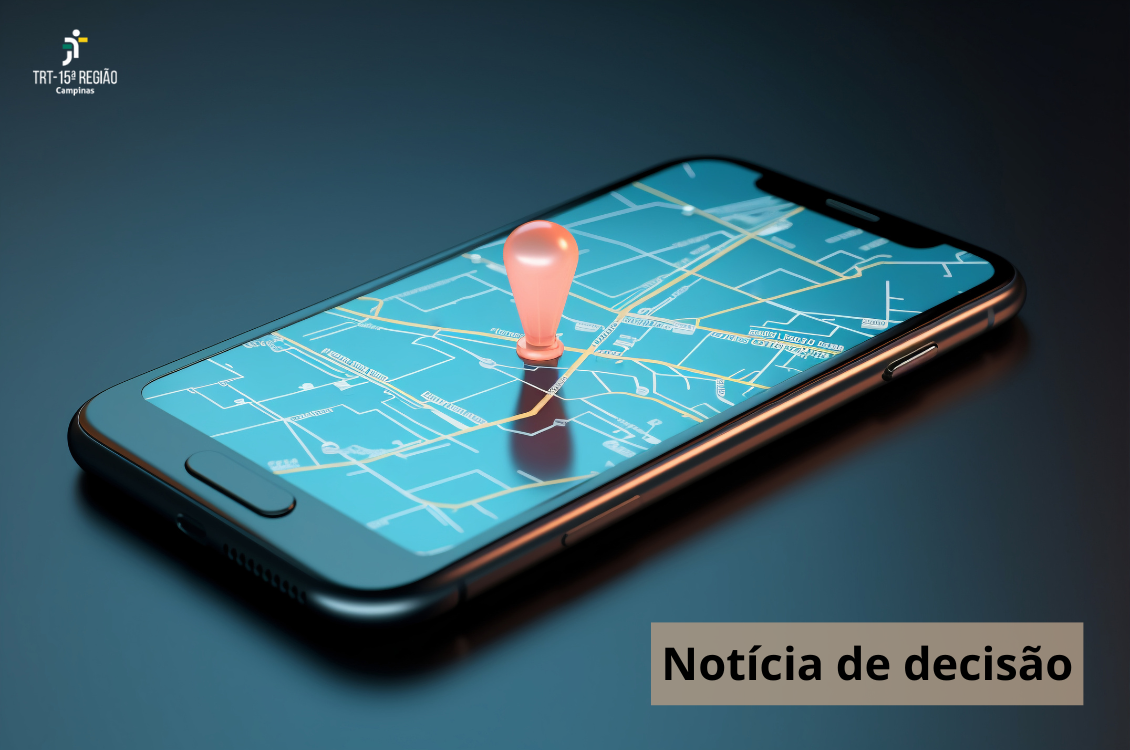 No momento você está vendo 4ª Câmara afasta validade de dados de geolocalização e reconhece jornada alegada na inicial