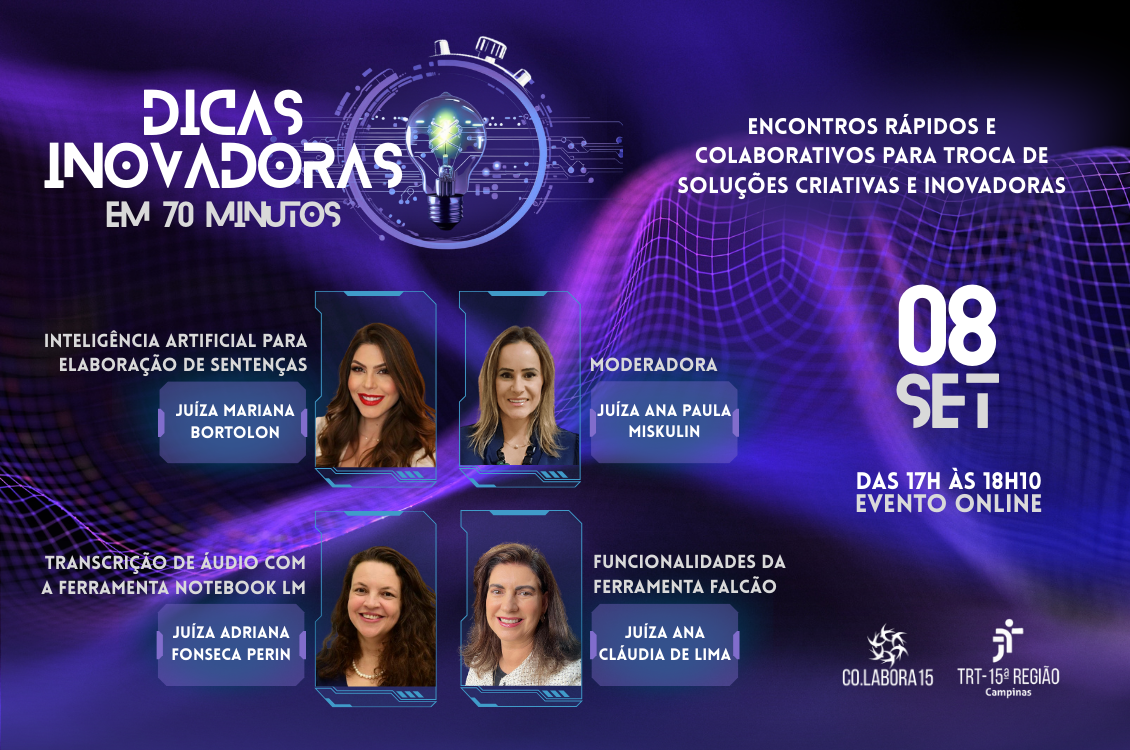 Leia mais sobre o artigo Projeto “Dicas Inovadoras em 70 Minutos” estreia no TRT-15 com foco em soluções criativas