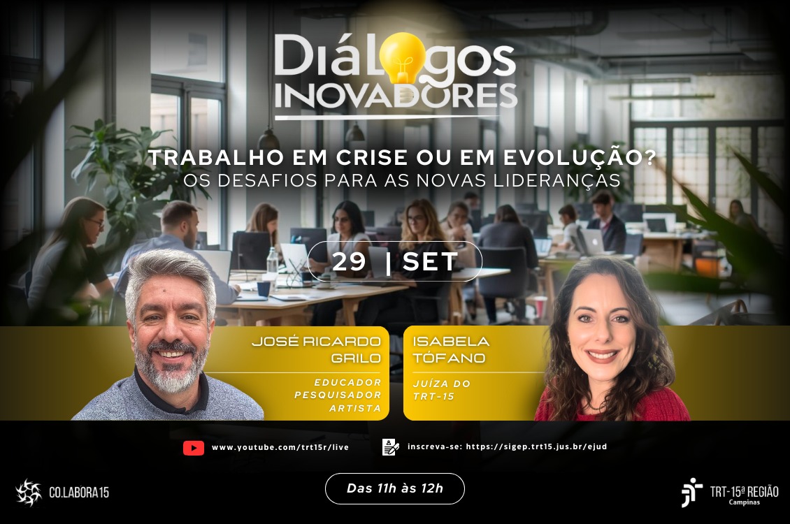 Leia mais sobre o artigo Diálogos Inovadores da Justiça do Trabalho abordam os desafios das novas lideranças em tempos de transformação