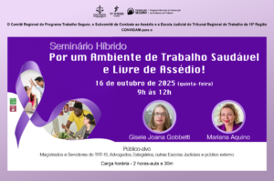 Leia mais sobre o artigo Estão abertas as inscrições para o seminário sobre assédio no trabalho e saúde no ambiente laboral