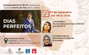 Leia mais sobre o artigo Nesta sexta: Ejud-15 promove roda dialógica sobre o filme “Dias Perfeitos”