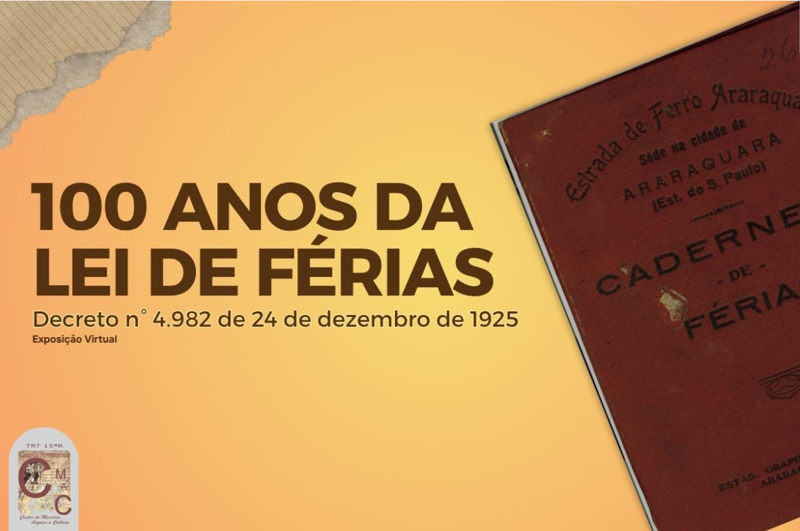 No momento você está vendo Exposição do CMAC marca os 100 anos da Lei de Férias