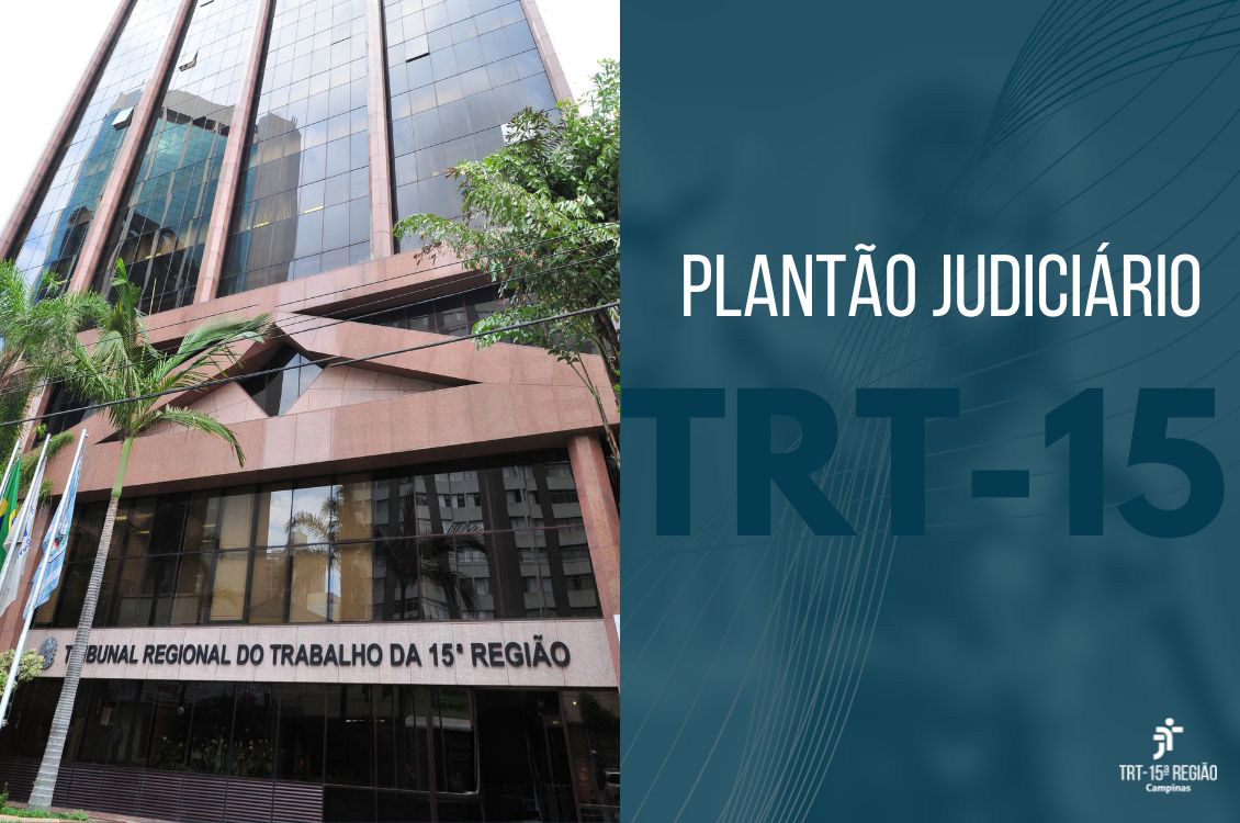 No momento você está vendo TRT-15 divulga plantão judiciário para o recesso forense