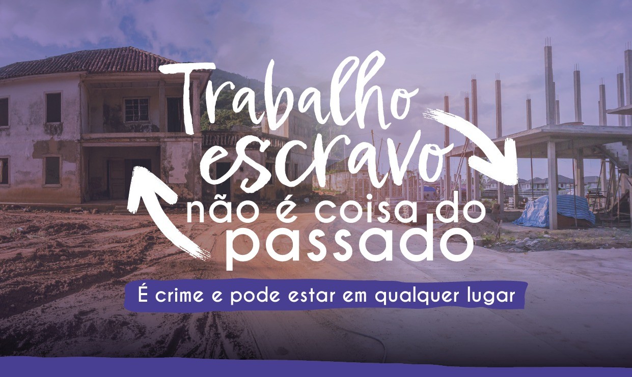 No momento você está vendo Dia Nacional de Combate ao Trabalho Escravo: Campanha da JT aborda sinais de alerta, principais formas de exploração e importância da denúncia