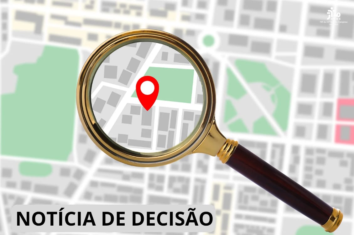 No momento você está vendo 5ª Câmara determina uso de prova de geolocalização para trabalhador que alegou cerceamento de defesa
