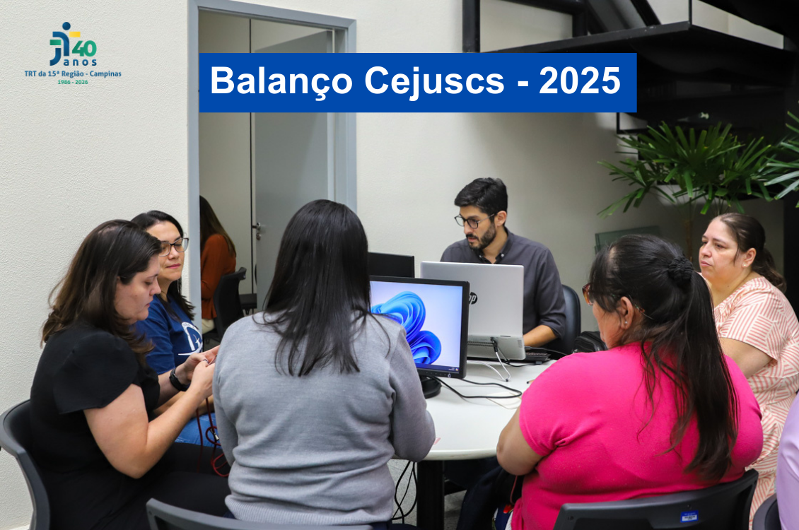 No momento você está vendo Cejuscs do TRT-15 superam 20 mil conciliações e movimentam R$ 1,27 bilhão em 2025