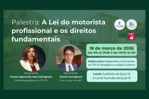 Leia mais sobre o artigo EJud-15 promove palestra sobre a lei do motorista profissional e os direitos fundamentais