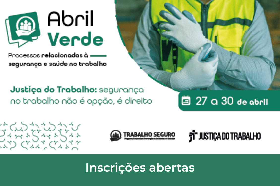 No momento você está vendo TRT-15 abre inscrições para pauta temática “Abril Verde” voltada à conciliação de processos sobre saúde e segurança no trabalho