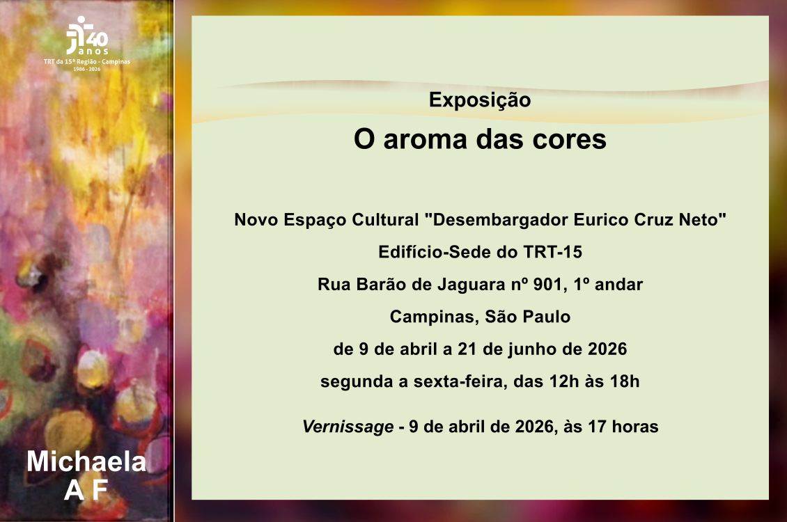 No momento você está vendo TRT-15 recebe a exposição “O aroma das cores”, da artista Michaela A. F.