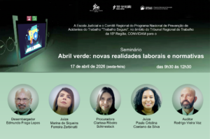 Leia mais sobre o artigo Abril Verde: seminário discute novas realidades laborais e normativas