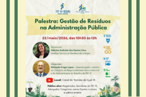 Leia mais sobre o artigo Escola Judicial promove nesta sexta, 22, palestra sobre “Gestão de Resíduos na Administração Pública”