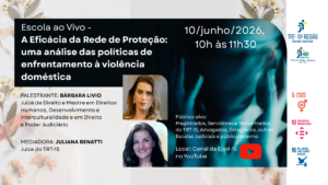 Leia mais sobre o artigo EJud-15 promove debate sobre a eficácia da rede de proteção às mulheres em situação de violência