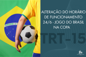 Leia mais sobre o artigo Copa do Mundo: TRT-15 divulga horário especial de funcionamento para o dia 24 de junho