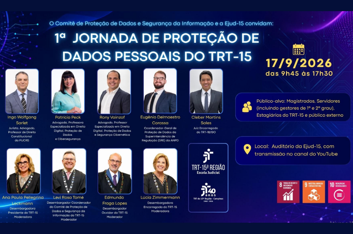 Leia mais sobre o artigo 1ª Jornada de Proteção de Dados Pessoais do TRT-15 debate LGPD, IA e segurança cibernética